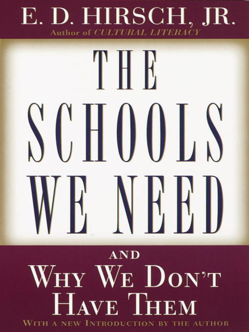 Title details for The Schools We Need by E.D. Hirsch, Jr. - Available